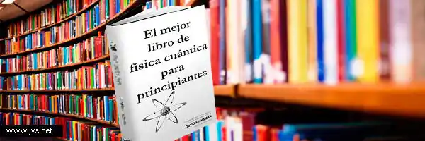 El mejor libro de física cuántica para principiantes